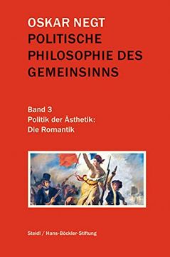 portada Politische Philosophie des Gemeinsinns Band 3: Politik der Ästhetik: Die Romantik (en Alemán)