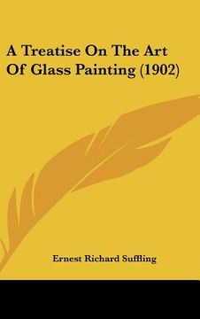 portada a treatise on the art of glass painting (1902)