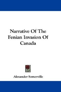 portada narrative of the fenian invasion of canada (in English)