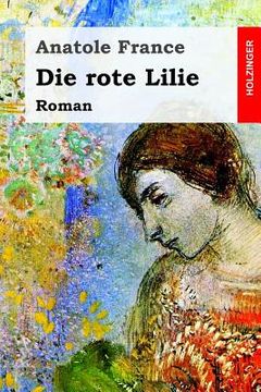 portada Die rote Lilie: Roman (en Alemán)