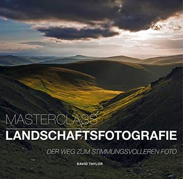 portada Masterclass Landschaftsfotografie: Der weg zum Stimmungsvolleren Foto (en Alemán)
