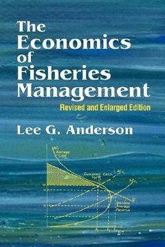 portada the economics of fisheries management: revised and enlarged edition (in English)