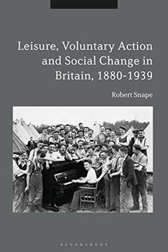 portada Leisure, Voluntary Action and Social Change in Britain, 1880-1939 (en Inglés)