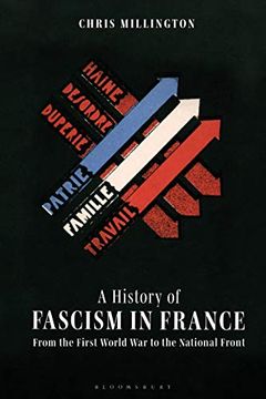 portada A History of Fascism in France: From the First World war to the National Front (in English)