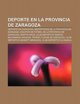 portada deporte en la provincia de zaragoza: deporte en zaragoza, deportistas de la provincia de zaragoza