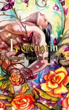 portada Lovengrin. Un diamante enterrado en el carbón.