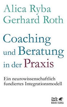 portada Coaching und Beratung in der Praxis: Ein Neurowissenschaftlich Fundiertes Integrationsmodell (en Alemán)