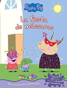 portada La Fiesta de Máscaras (Peppa Pig. Actividades) (in Spanish)