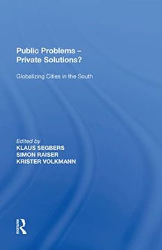 portada Public Problems - Private Solutions?: Globalizing Cities in the South (en Inglés)