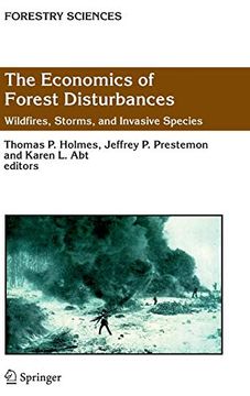 portada The Economics of Forest Disturbances: Wildfires, Storms, and Invasive Species (Forestry Sciences) (en Inglés)