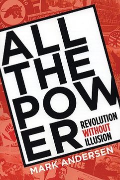 portada All the Power: Revolution Without Illusion (en Inglés)