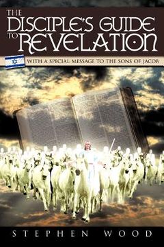 portada the disciple`s guide to revelation