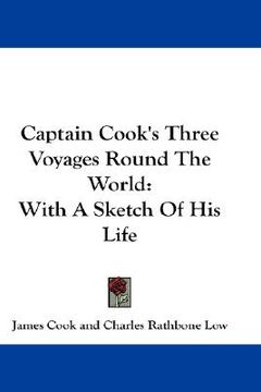 portada captain cook's three voyages round the world: with a sketch of his life (in English)