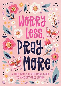 portada Worry Less, Pray More (Teen Girl) (en Inglés)