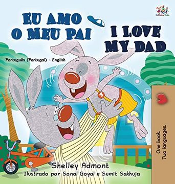 portada I Love my dad (Portuguese English Bilingual Book for Kids - Portugal) (Portuguese English Bilingual Collection - Portugal) (in Portuguese)