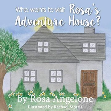 portada Who Wants to Visit Rosa's Adventure House? (en Inglés)