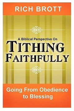 portada a biblical perspective on tithing faithfully: going from obedience to blessing (en Inglés)