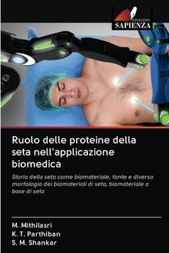 portada Ruolo delle proteine della seta nell'applicazione biomedica (en Italiano)