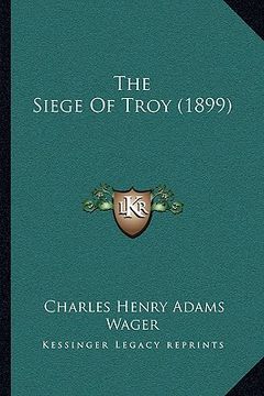 portada the siege of troy (1899) (in English)