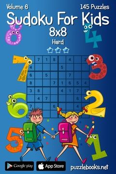 portada Sudoku For Kids 8x8 - Hard - Volume 6 - 145 Logic Puzzles (in English)