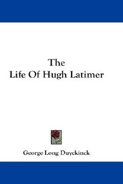 portada the life of hugh latimer (en Inglés)