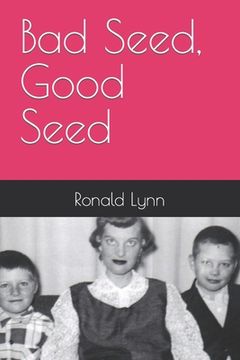 portada Bad Seed, Good Seed (en Inglés)