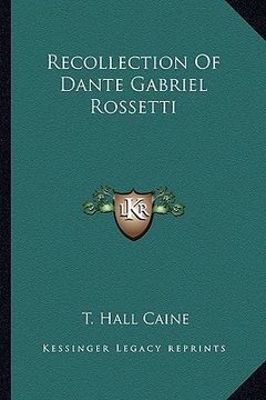 portada recollection of dante gabriel rossetti