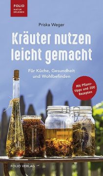 portada Kräuter Nutzen Leicht Gemacht: Für Küche, Gesundheit und Wohlbefinden (in German)