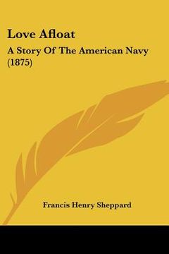 portada love afloat: a story of the american navy (1875) (en Inglés)