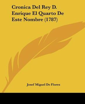 portada cronica del rey d. enrique el quarto de este nombre (1787) (in English)