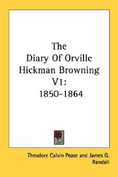 portada the diary of orville hickman browning v1: 1850-1864 (in English)