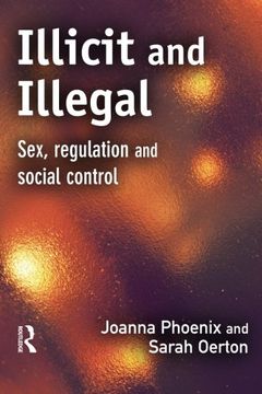 portada Illicit and Illegal: Sex, Regulation and Social Control 