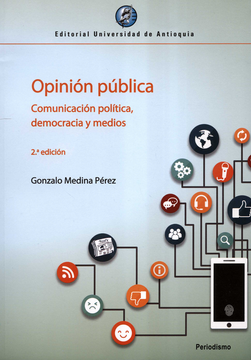 portada OPINION PUBLICA (2ª ED) COMUNICACION POLITICA DEMOCRACIA Y MEDIOS