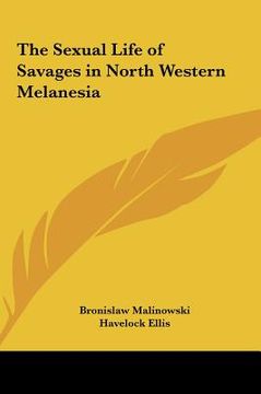 portada the sexual life of savages in north western melanesia (in English)
