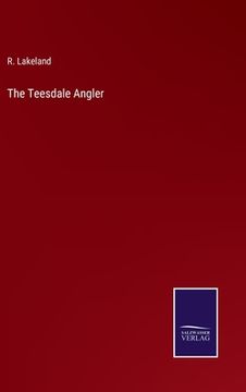 portada The Teesdale Angler (en Inglés)