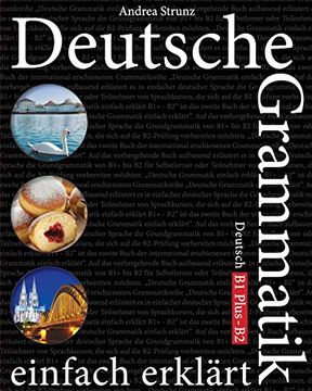portada Deutsche Grammatik Einfach Erklärt: B1 Plus - b2 (en Alemán)