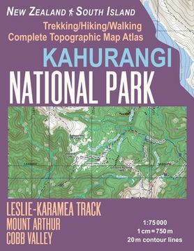 portada Kahurangi National Park Trekking/Hiking/Walking Complete Topographic Map Atlas Leslie-Karamea Track Mount Arthur New Zealand South Island 1: 75000: Gr (en Inglés)