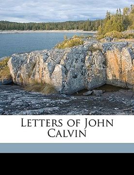 portada letters of john calvin volume 1 (in English)