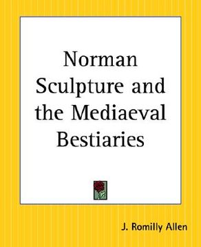 portada norman sculpture and the mediaeval bestiaries