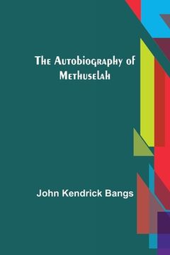 portada The Autobiography of Methuselah (in English)