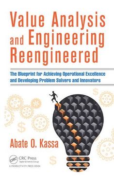 portada Value Analysis and Engineering Reengineered: The Blueprint for Achieving Operational Excellence and Developing Problem Solvers and Innovators (in English)