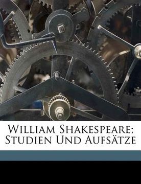 portada William Shakespeare; Studien Und Aufsatze (in German)