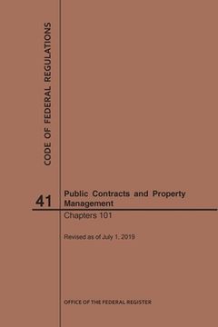 portada Code of Federal Regulations Title 41, Public Contracts and Property Management, Parts 101, 2019 (en Inglés)