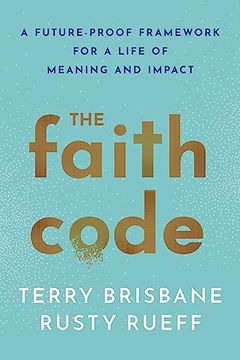 portada The Faith Code: A Future-Proof Framework for a Life of Meaning and Impact (en Inglés)