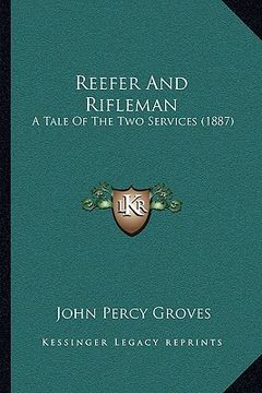 portada reefer and rifleman: a tale of the two services (1887) (en Inglés)