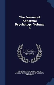 portada The Journal of Abnormal Psychology, Volume 6