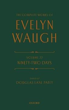 portada The Complete Works of Evelyn Waugh: Ninety-Two Days: Volume 22 (en Inglés)