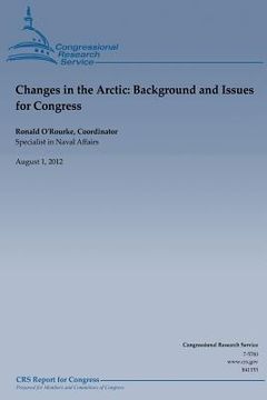 portada Changes in the Arctic: Background and Issues for Congess (en Inglés)