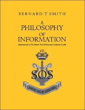 portada A Philosophy of Information: (Information Is the Power That Drives and Controls Us All) (en Inglés)