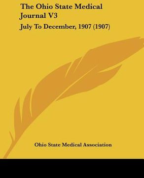 portada the ohio state medical journal v3: july to december, 1907 (1907) (en Inglés)